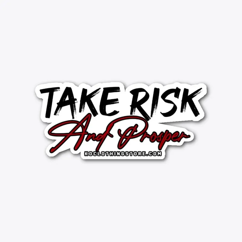 Take Risk And Prosper